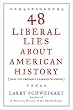 48 Liberal Lies About American History: (That You Probably Learned in School)
