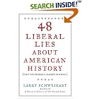 48 Liberal Lies About American History: (That You Probably Learned in School) by  Larry Schweikart