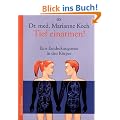 Tief einatmen!: Eine Entdeckungsreise in den K�rper