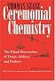 Ceremonial Chemistry: The Ritual Persecution of Drugs, Addicts and Pushers