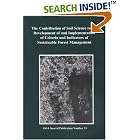 Click here to buy The Contribution of Soil Science to the Development of and Implementation of Criteria and Indicators (S S S a Special... by Soil Science Society of America Division S-7, Mary Beth Adams, Kilaparti Ramakrishna, and Eric A. Davidson.