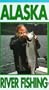 Alaska River Fishing [VHS]