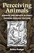 Perceiving Animals: Humans and Beasts in Early Modern English Culture