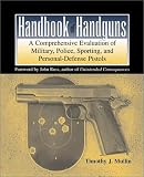 Handbook of Handguns: A Comprehensive Evaluation of Military, Police, Sporting and Personal-Defense Pistols