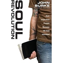 Soul Revolution: How Imperfect People Become All God Intended