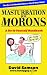 Book Masturbation for Morons