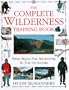 Complete Wilderness Training Book
