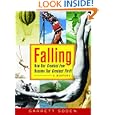 Falling: How Our Greatest Fear Became Our Greatest Thrill--A History by Garrett Soden