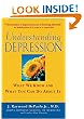 Understanding Depression: What We Know and What You Can Do About It