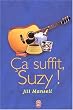�a suffit Suzy !
