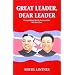 Great Leader, Dear Leader: Demystifying North Korea Under The Kim Clan