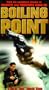 Boiling Point [VHS]