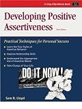 Crisp: Developing Positive Assertiveness, Third Edition: Practical Techniques for Personal Success (Fifty-Minute Series.)