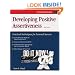 Developing Positive Assertiveness, Third Edition: Practical Techniques for Personal Success (Fifty-Minute Series.)