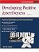 Crisp: Developing Positive Assertiveness, Third Edition: Practical Techniques for Personal Success (Fifty-Minute Series.)
