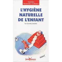 L'hygi�ne naturelle de l'enfant : La vie sans couches