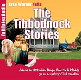 The Tibbodnock Stories: Join Us in 1898 when Bongo, Emilita and Maddy Go On a Mystery-Filled Vacation