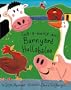 Cock-a-doodle-doo!  Barnyard Hullabaloo