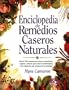 Enciclopedia de Remedios Caseros Naturales (Spanish Edition)