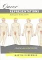 Queer Representations: Reading Lives, Reading Cultures (A Center for Lesbian and Gay Studies Book)