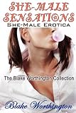 She-Male Sensations: She-Male Erotica