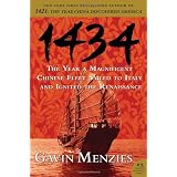 1434: The Year a Magnificent Chinese Fleet Sailed to Italy and Ignited the Renaissanceby Gavin Menzies