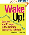 Wake Up!: Survive and Prosper in the Coming Economic Turmoil