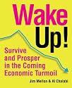 Wake Up!: Survive and Prosper in the Coming Economic Turmoil