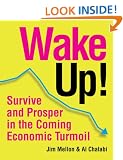 Wake Up!: Survive and Prosper in the Coming Economic Turmoil