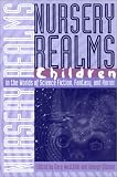 Nursery Realms: Children in the Worlds of Science Fiction, Fantasy, and Horror (Proceedings of the J.Lloyd Eaton Conference on Science Fiction & Fantasy Literature) 