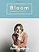 Bloom: navigating life and style
