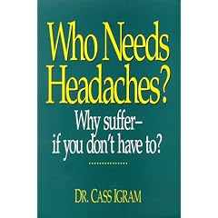 Who Needs Headaches