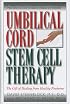 Umbilical Cord Stem Cell Therapy: The Gift of Healing from Healthy Newborns
