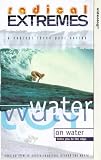 Radical Extremes - On Water