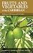 Fruits and Vegetables of the Caribbean