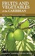 Fruits and Vegetables of the Caribbean (Caribbean Natural History Series)