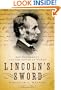 Lincoln's Sword: The Presidency and the Power of Words