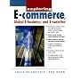 Exploring E-Commerce, Global E-Business and E-Society