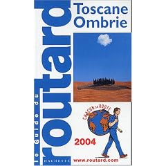 Guide du Routard : Toscane - Ombrie 2004