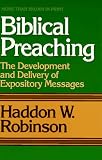Biblical Preaching,: The Development and Delivery of Expository Messages