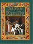 A Slave Family / Bobbie Kalman & Amanda Bishop (Colonial People)