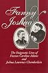 Fanny and Joshua: The Enigmatic Lives of Frances Caroline Adams and Joshua Lawrence Chamberlain