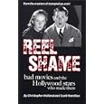 Reel Shame: Bad Movies and the Hollywood Stars Who Made Them by  Christopher Holland and Scott Hamilton
