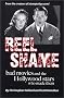 Reel Shame: Bad Movies and the Hollywood Stars Who Made Them Reel Shame: Bad Movies and the Hollywood Stars Who Made Them