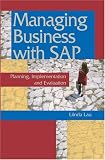 Managing Business with SAP: Planning Implementation and Evaluation