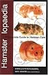 Hamsterlopaedia: A Complete Guide to Hamster Care