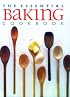 The Essential Baking Cookbook (Essential Cookbooks Series)
