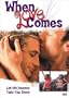 When Love Comes