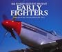 Early Fighters (World's Greatest Aircraft)