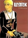 Lipstick, tome 3 : La Nonne rafle tout